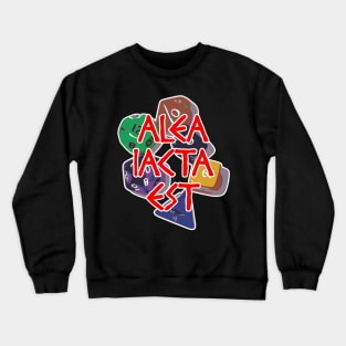 Alea Iacta Est (The die is cast) Crewneck Sweatshirt